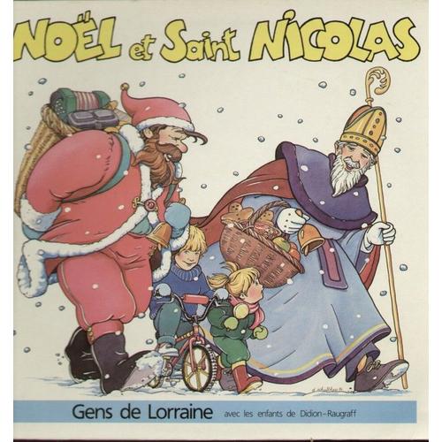 Noel Et Saint Nicolas - Ils Étaient 3 Petits Enfants, Petit Pére Noel Grand-Père Nicolas, St-Nicolas Mon Bon Patron, J'ai Des Carottes Dans Mon Panier..