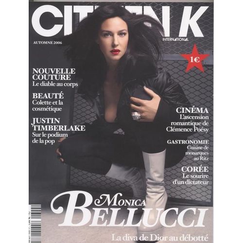Citizen K / 10-2006 N° 609 : Monica Bellucci (14p) - Clémence Poesy (4p) - Laurent Terzieff (2p) - Justin Timberlake (10p) - Colette (4p) - Dolce Gabbana (6p) - David Leon (6p)