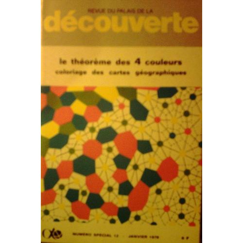 Revue Du Palais De La Decouverte Hors-Série N° 12 : Le Theoreme Des 4 Couleurs, Coloriage Des Cartes Geographique
