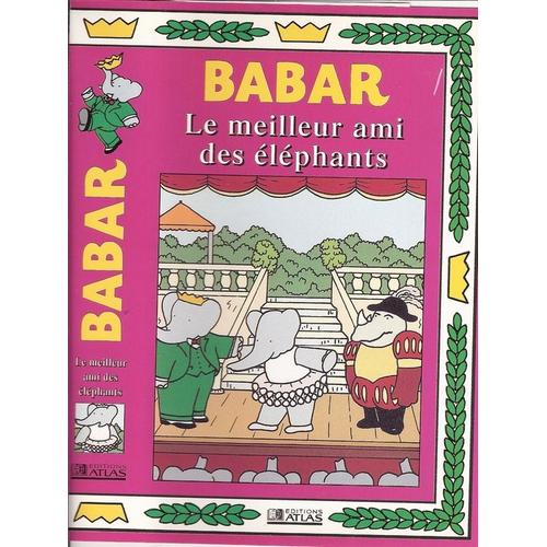 Babar N°5. 2 Titres - Le Meilleur Ami Des Elephants Et Que La Fete Continue.