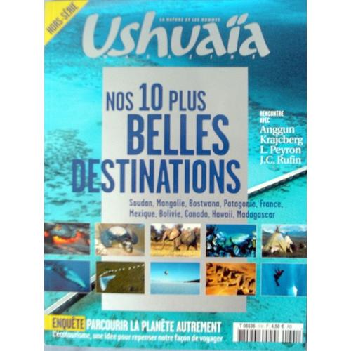Ushuaia Magazine Hors-Série N° 1 : Nos 10 Plus Belles Destinations