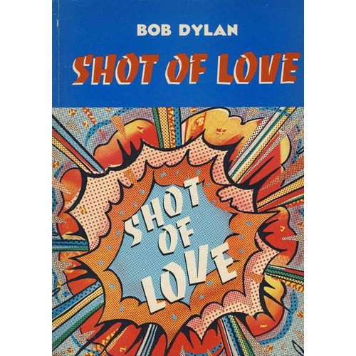 Bob Dylan Shot Of Love