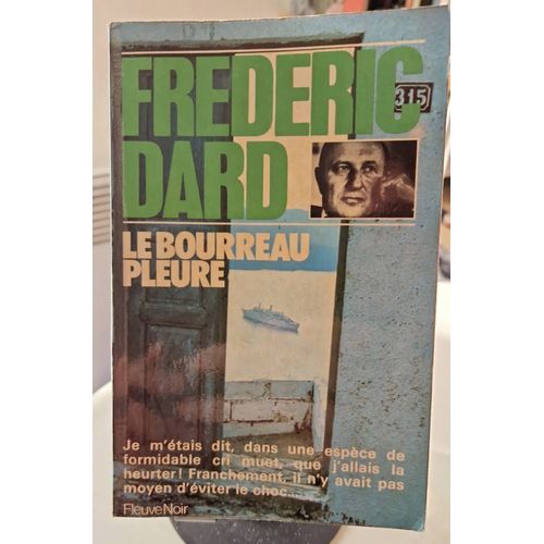 Le Bourreau Pleure De Frédéric Dard. Fleuve Noir