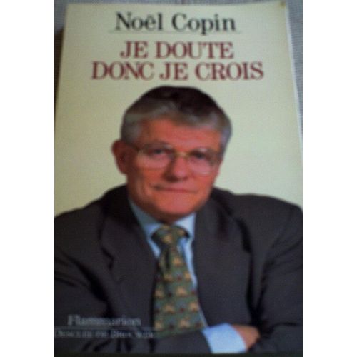 Je Doute, Donc Je Crois