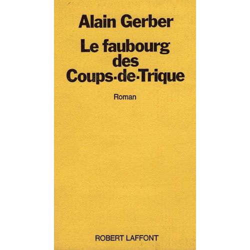 Le Faubourg Des Coups-De-Trique.