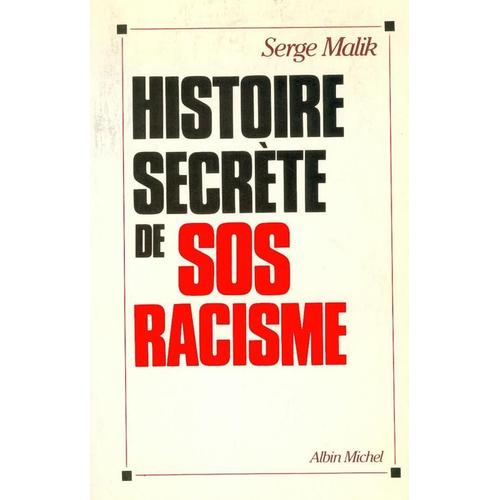Histoire Secrète De Sos-Racisme