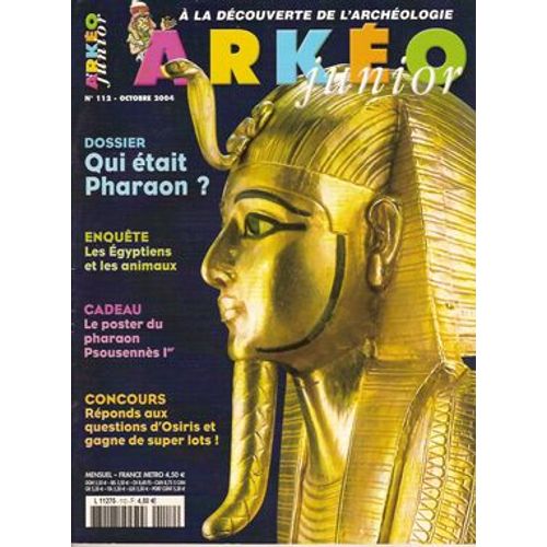 Arkéo Junior  N° 112 : Qui Était Pharaon ?