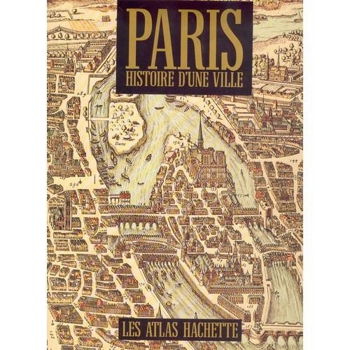 Paris - Histoire D'une Ville