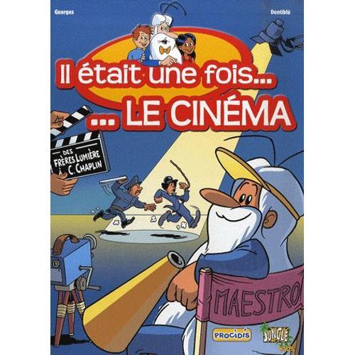 Il Était Une Fois - Le Cinéma Tome 1 - Des Frères Lumière À Charlie Chaplin