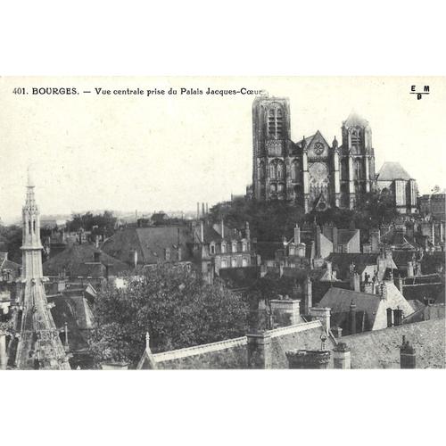 Bourges - Vue Centrale Prise Du Palais Jacques-Coeur 1910