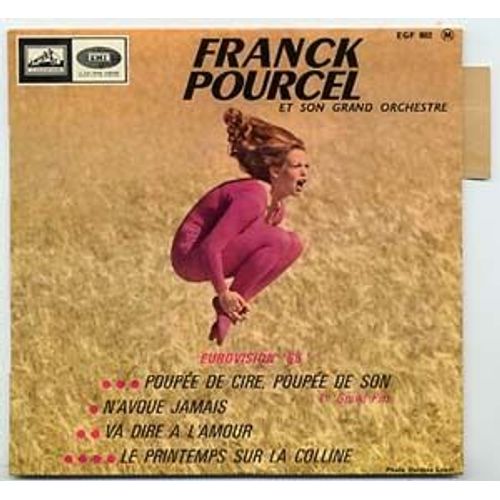 Poupée De Cire, Poupée De Son / N'avoue Jamais / Va Dire À L'amour / Le Printemps Sur La Colline