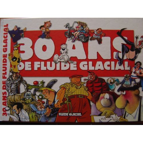 30 Ans De Fluide Glacial