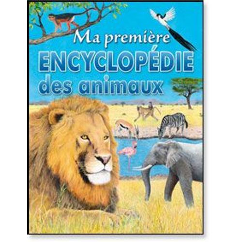 Ma Première Encyclopédie Des Animaux