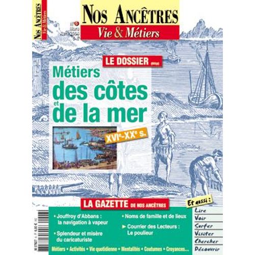 Nos Ancêtres Vie Et Métiers  N° 6 : Métiers Des Côtes De La Mer