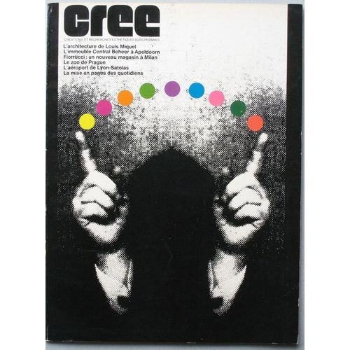 Cree  N° 35 : L'architecture De Louis Miquel. L'immeuble Central Beheer À Apeldoorn. Fiorucci : Un Nouveau Magasin À Milan. Le Zoo De Prague. L'aéroport De Lyon-Satolas. La Mis En Page Des Quotidiens.