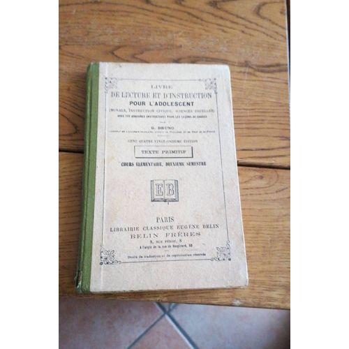 Livre Scolaire Ancien "Livre De Lecture Et D'instruction Pour L'adolescent" Pat G. Bruno,
