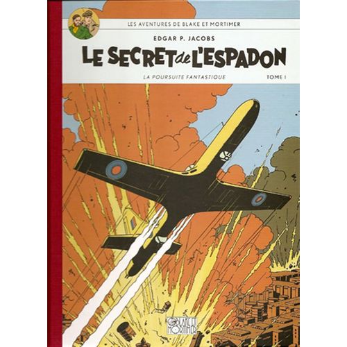 Les Aventures De Blake Et Mortimer - Tome 1 : Le Secret De L'espadon : La Poursuite Fantastique