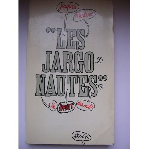 Les Jargonautes Le Bruit Des Mots