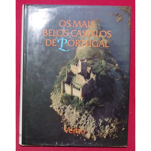 Os Mais Belos Castelos De Portugal