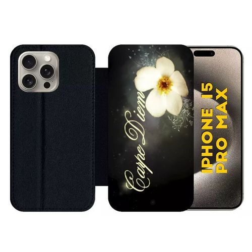 Etui À Rabat Pour Iphone 15 Pro Max - Carpe Diem Fleur - Silicone - Noir