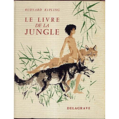 Le Livre De La Jungle. Traduction De Louis Fabulet Et Robert Dõhumieres. Illustrations De Paul Durand. Paris. Delagrave. 1967