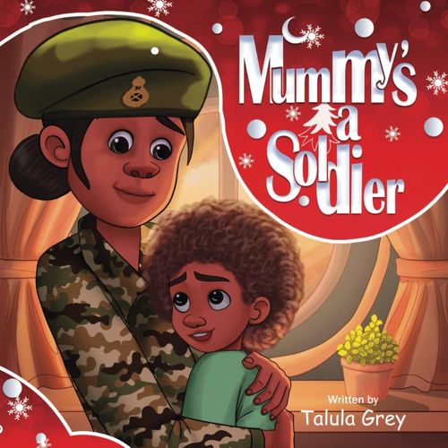 My Mummy's A Soldier: In The British Army