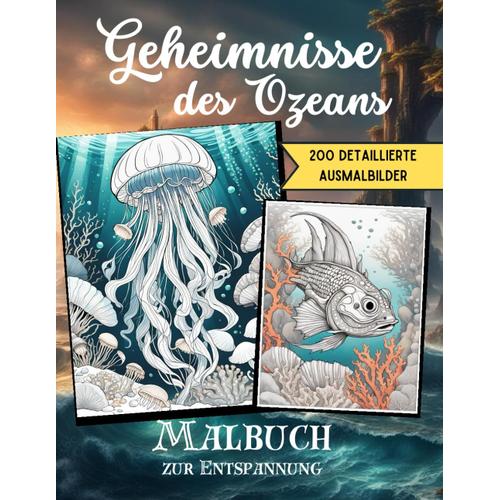 Geheimnisse Des Ozeans: Malbuch Zur Entspannung: Fische, Haie & Co. - Xxl Malbuch Zur Entspannung Und Meditation Für Erwachsene