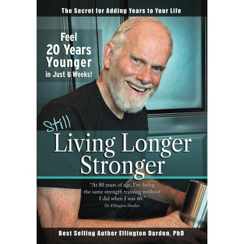 Still Living Longer Stronger