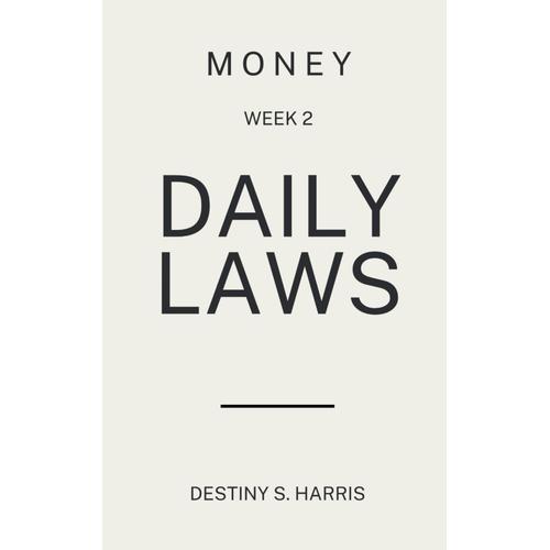 Daily Laws Of Money: Mindset (Week 2) (52 Weeks On Money)