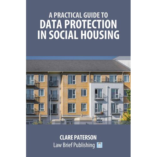 A Practical Guide To Data Protection In Social Housing