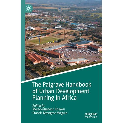 The Palgrave Handbook Of Urban Development Planning In Africa