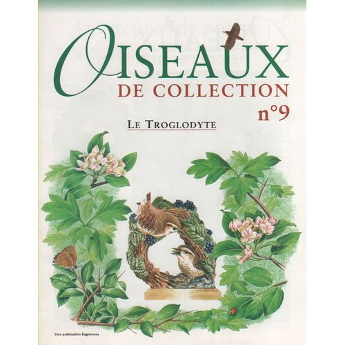 Oiseaux De Collection  N° 9 : Le Troglodyte