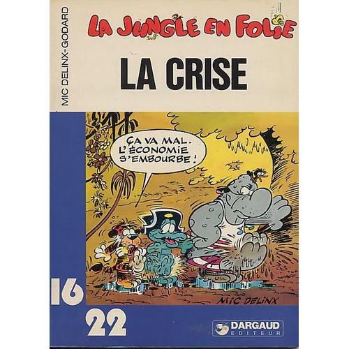 La Jungle En Folie/ La Crise