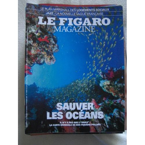 Le Figaro Magazine  N° 19454 : Sauver Les Océans / Le Plan Marshall Des Logements Sociaux / Jazz : La Nouvelle Vague Française..
