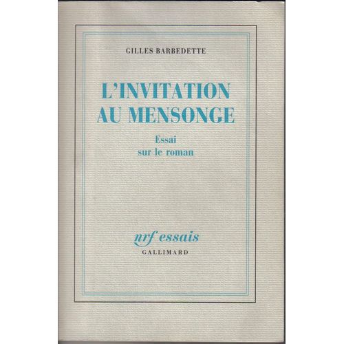 L' Invitation Au Mensonge - Essai Sur Le Roman