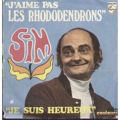 J'aime Pas Les Rhododendrons ( Michèle Auzepy . B. Sim)  -  Je Suis Heureux ( H. Giraud / P. Cour)