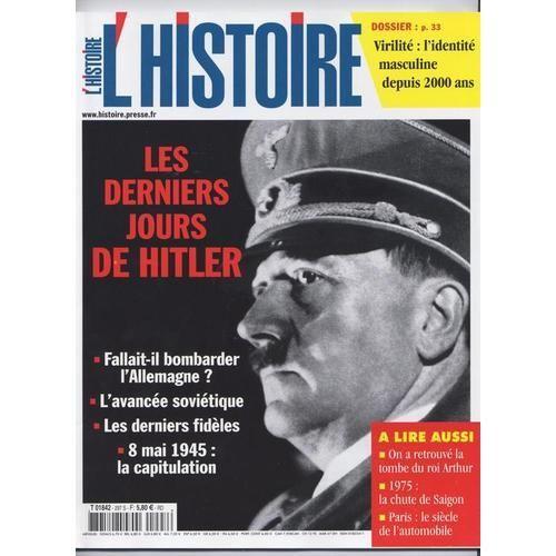 L Histoire  N° 297 : Les Derniers Jours D Hitler