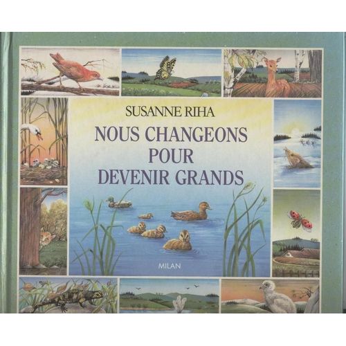 Nous Changeons Pour Devenir Grands