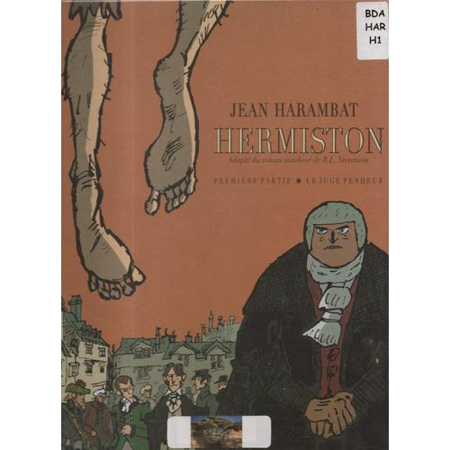 Jean Harambat : " Hermiston "; Tome 1 - Le Juge Pendeur -- Futuropolis Gallisol Editions - 10/02/2011 - E.O -- Album Cartonné - Bd D'occasion -- Référence : 9782754803595