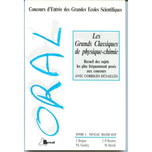 Les Grands Classiques De Physique Chimie, Tome 1, Niveau Math Sup