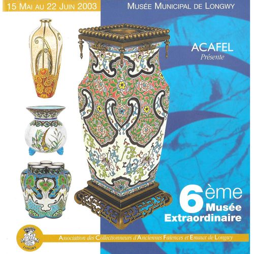 Musee Municipal De Longwy. 6ème Musee Extraordinaire. Catalogue.