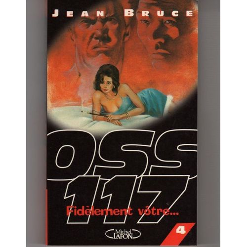 Oss 117 Tome 4 - Oss 117, Fidèlement Vôtre