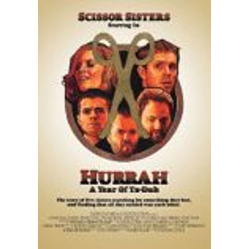 Scissor Sisters - Hurrah, A Year Of Ta-Dah - Dvd + Cd