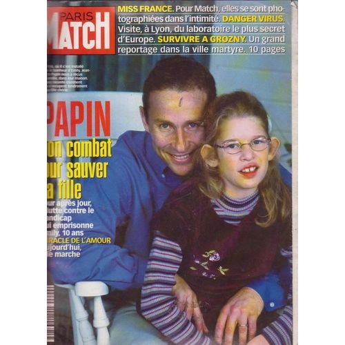 Paris Match N° 2690 : Papin  -   Mon Combat Pour Sauver Ma Fille.