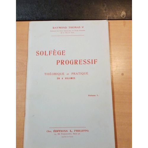 Solfège Progressif, Théorique Et Pratique Volume 1
