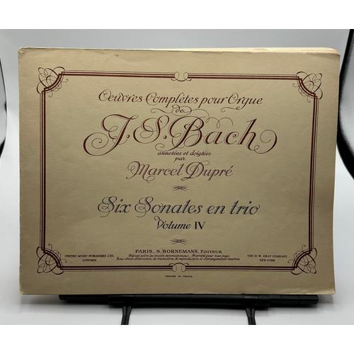 Oeuvres Completes Pour Orgue Vol 04 J.S.Bach Annotées Et Doigtées Par Marcel Dupré Six Sonates En Trio