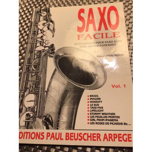 Saxo Facile : 30 Standards Pour Saxo Alto Avec Accompagnement. Pascal. Thouvenin. Volume 1