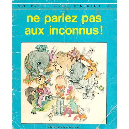 Ne Parlez Pas Aux Inconnus !