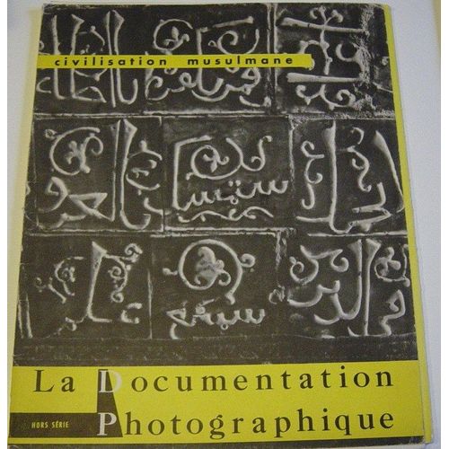 Documentation Photographique N° 55-(05 : Civilisation Musulmane