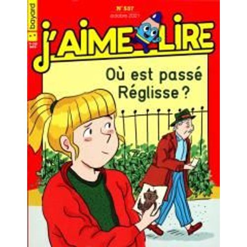 J'aime Lire 537 Ou Est Passe Reglisse